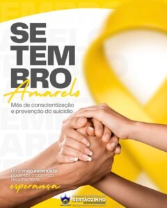 Setembro Amarelo: mês de conscientização e prevenção ao suicídio.💛